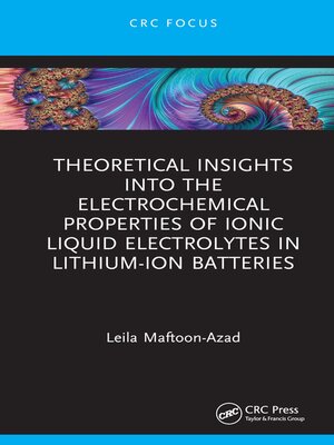 cover image of Theoretical Insights into the Electrochemical Properties of Ionic Liquid Electrolytes in Lithium-Ion Batteries